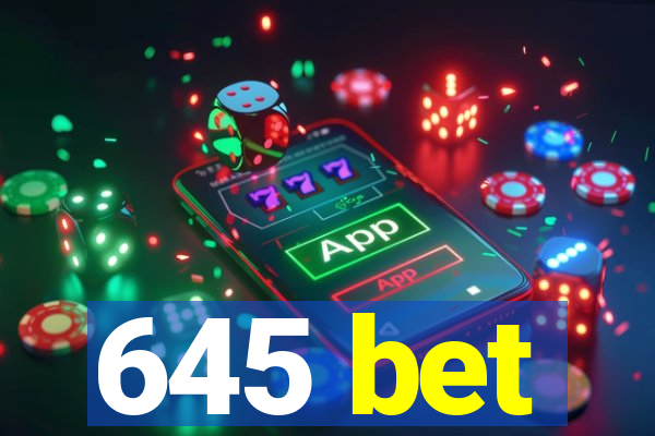 645 bet